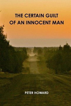 The Certain Guilt of an Innocent Man - Howard, Peter The Certain Guilt of an Innocent Man - Howard, Peter