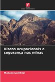 Riscos ocupacionais e segurança nas minas Riscos ocupacionais e segurança nas minas