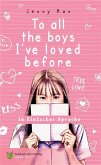 To all the boys I've loved before To all the boys I've loved before