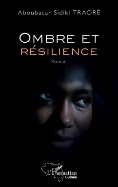 Ombre et résilience - Traoré, Aboubacar Sidiki