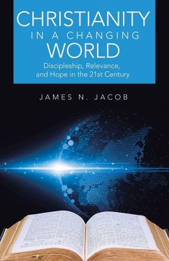 Christianity in a Changing World - Jacob, James N.