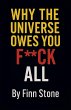 Why The Universe Owes You F All - Bild 1