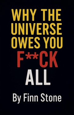 Cover Why The Universe Owes You F All