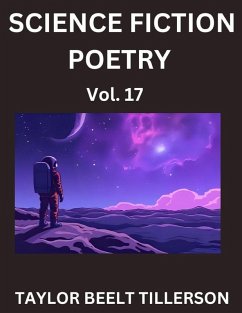 Cover Science Fiction Poetry (Volume 17)- SciFi, Fantasy, and Speculative Poetry, Discover Chronicles of the Sci-fi Stellar Verse, Echoes of the Void, and Nebula Narrative Anthology