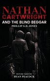 Nathan Cartwright and The Blind Beggar Nathan Cartwright and The Blind Beggar