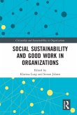 Social Sustainability and Good Work in Organizations