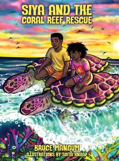 Siya and the Coral Reef Rescue - Mangum, Bruce