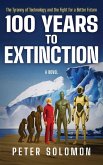100 YEARS TO EXTINCTION 100 YEARS TO EXTINCTION