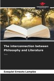 The interconnection between Philosophy and Literature The interconnection between Philosophy and Literature