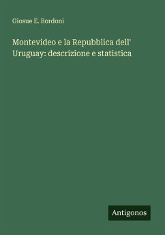 Cover Montevideo e la Repubblica dell' Uruguay: descrizione e statistica