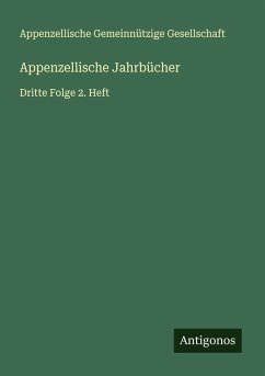 Appenzellische Jahrbücher - Gesellschaft, Appenzellische Gemeinnützige