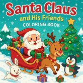 Santa Claus and His Friends - Coloring Book Santa Claus and His Friends - Coloring Book