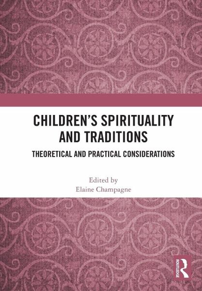 Children's Spirituality and Traditions Children's Spirituality and Traditions