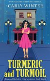 Turmeric and Turmoil Turmeric and Turmoil