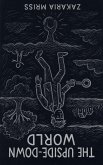 The Upside-Down World The Upside-Down World