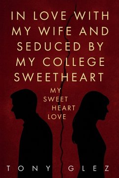 Cover In Love With My Wife and Seduced by My College Sweetheart