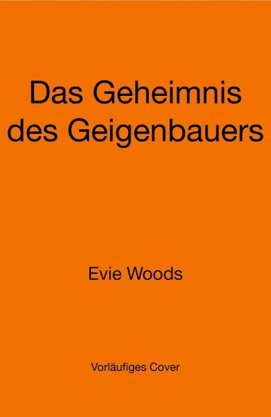 Das Geheimnis des Geigenbauers