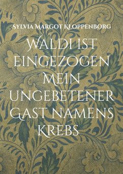 Cover Waldi ist eingezogen Mein ungebetener Gast namens Krebs