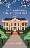 Das Vermächtnis von Lavington Hall Das Vermächtnis von Lavington Hall