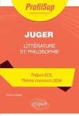 Littérature, philosophie. Prépa ECG. Thème concours 2026. Juger Littérature, philosophie. Prépa ECG. Thème concours 2026. Juger