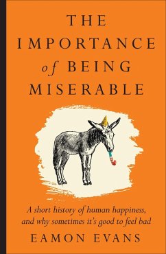 The Importance of Being Miserable - Evans, Eamon