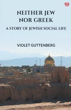 Cover Neither Jew Nor Greek A Story Of Jewish Social Life