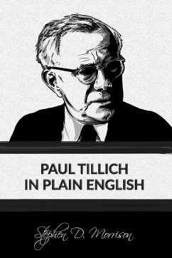 Paul Tillich in Plain English - Morrison, Stephen D. Paul Tillich in Plain English - Morrison, Stephen D.
