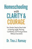 Homeschooling with Clarity Courage Your Simple Step-by-Step Guide to Starting Legally Planning Confidently and Thriving at Home Without Overwhelm Homeschooling with Clarity Courage Your Simple Step-by-Step Guide to Starting Legally Planning Confidently and Thriving at Home Without Overwhelm