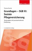 Grundlagen - SGB XI: Soziale Pflegeversicherung Grundlagen - SGB XI: Soziale Pflegeversicherung
