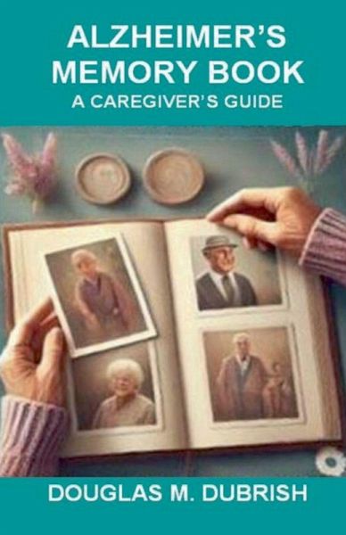 Alzheimer's Memory Book Alzheimer's Memory Book