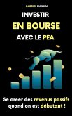 Investir en Bourse avec le PEA Investir en Bourse avec le PEA