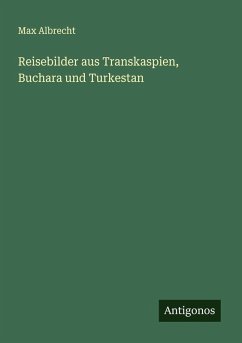 Cover Reisebilder aus Transkaspien, Buchara und Turkestan