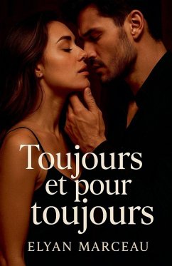 Toujours et pour toujours - Marceau, Elyan Toujours et pour toujours - Marceau, Elyan