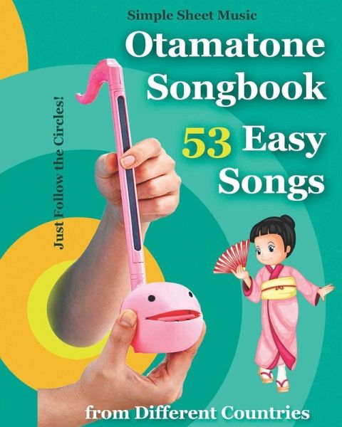 Otamatone Songbook - 53 Easy Songs from Different Countries Otamatone Songbook - 53 Easy Songs from Different Countries