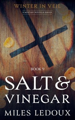 Salt & Vinegar (Winter in Veil Book 9) - Ledoux, Miles