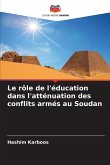 Le rôle de l'éducation dans l'atténuation des conflits armés au Soudan Le rôle de l'éducation dans l'atténuation des conflits armés au Soudan