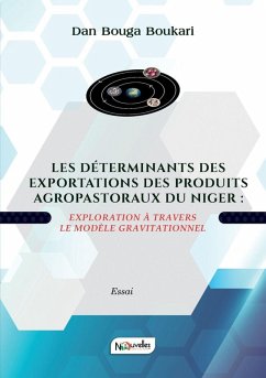 Les Déterminants Des Exportations Des Produits Agropastoraux Du Niger - Boukari, Dan Bouga