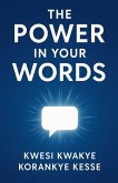 The Power in Your Words The Power in Your Words