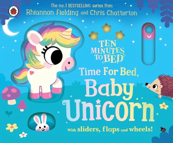 Ten Minutes to Bed: Time for Bed, Baby Unicorn Ten Minutes to Bed: Time for Bed, Baby Unicorn