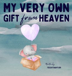 My Very Own Gift from Heaven - Wahyudi, Teguh My Very Own Gift from Heaven - Wahyudi, Teguh