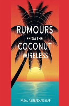 Rumours from the Coconut Wireless - Esaf, Fazal Abubakkar