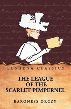The League of the Scarlet Pimpernel - Baroness Orczy