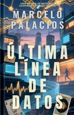 Última Línea de Datos - Palacios, Marcelo Última Línea de Datos - Palacios, Marcelo