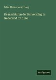 De martelaren der Hervorming in Nederland tot 1566 De martelaren der Hervorming in Nederland tot 1566