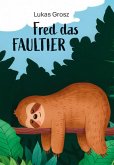 Fred das Faultier Fred das Faultier