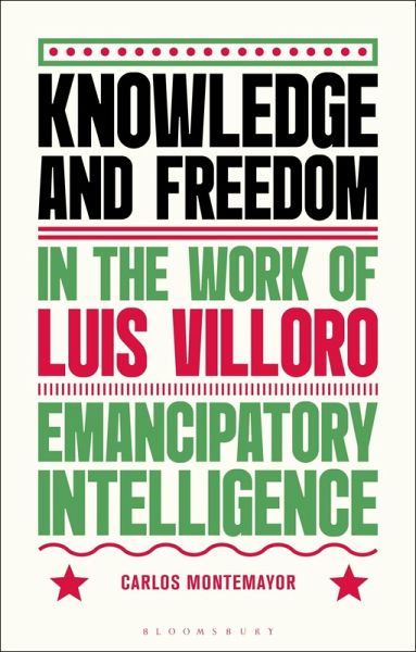 Knowledge and Freedom in the Work of Luis Villoro Knowledge and Freedom in the Work of Luis Villoro