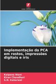Implementação da PCA em rostos, impressões digitais e íris Implementação da PCA em rostos, impressões digitais e íris