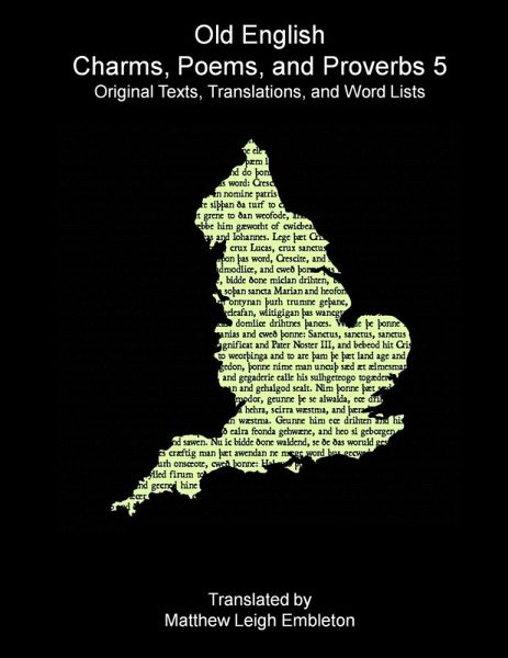 Old English Charms, Poems, and Proverbs 5 Old English Charms, Poems, and Proverbs 5
