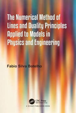 Cover The Numerical Method of Lines and Duality Principles Applied to Models in Physics and Engineering