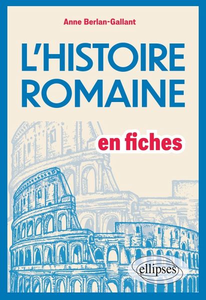L'Histoire romaine en fiches L'Histoire romaine en fiches